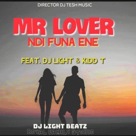 Ndi Funa Ene ft. Mr Lover, DJ Light & Kidd T