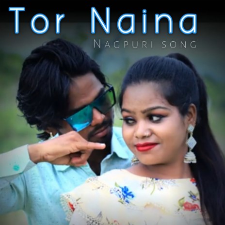 Tor Naina (Nagpuri) | Boomplay Music