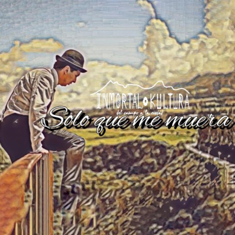 Solo que me muera | Boomplay Music