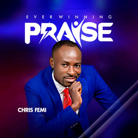 EVER WINNING PRAISE | Boomplay Music