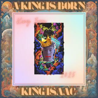 A King Is Born