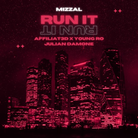 Run It ft. Julian Damone, Affiliat3d & Young Ro | Boomplay Music