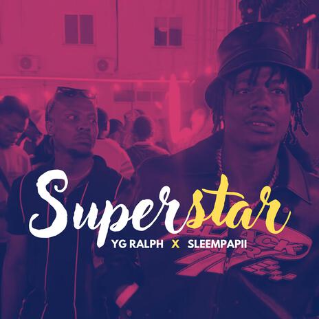 Superstar ft. Sleempapii | Boomplay Music