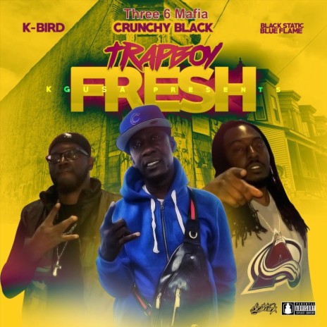 Trapboy Fresh ft. Three 6 Mafia, K-Bird & Black Static Blue Flame | Boomplay Music