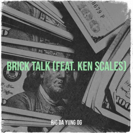 Brick Talk ft. Ken Scales | Boomplay Music