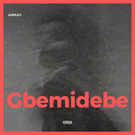 Gbemidebe | Boomplay Music