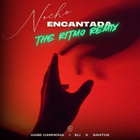 Noche Encantada (Ritmo Remix) ft. Santoz | Boomplay Music