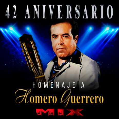 Homenaje a Homero Guerrero Mix (Dos Coronas a Mi Madres, Sinceramente El Rogon) | Boomplay Music