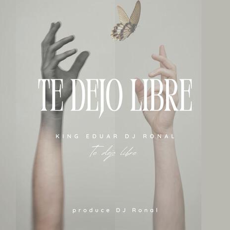 Te dejo libre | Boomplay Music