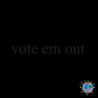 Vote Em Out