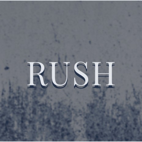 Rush | Boomplay Music