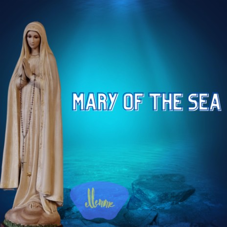 Mary of the sea ft. Lucio Starita