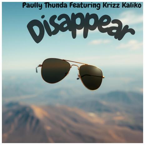 Disappear (feat. Krizz Kaliko)