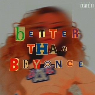 Better Than Beyonce ft. Payge Madisyn lyrics | Boomplay Music