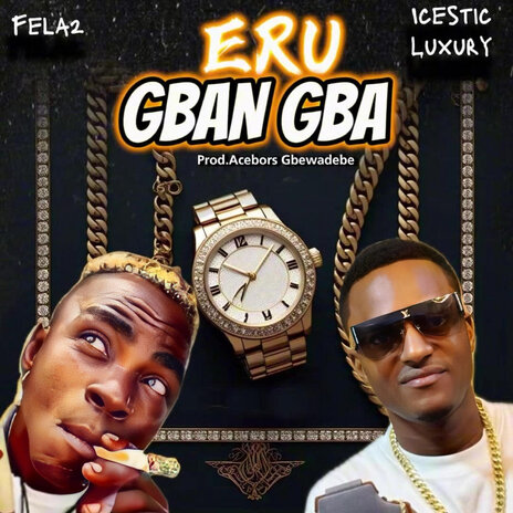 Eru Gban Gba (Icestic Luxury) | Boomplay Music