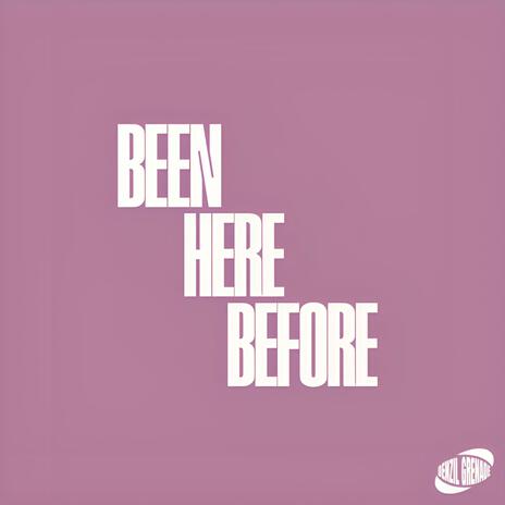 Been Here Before | Boomplay Music