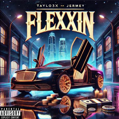 Flexxin ft. Jermey | Boomplay Music