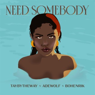 Need Somebody