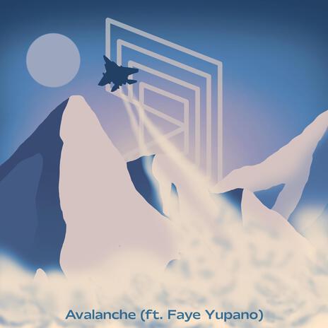 Avalanche ft. Faye Yupano | Boomplay Music