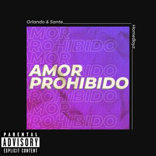 AMOR PROHIBIDO ft. Sante lyrics | Boomplay Music