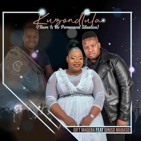 KUZONDLULA ft. Qiniso Mabaso | Boomplay Music