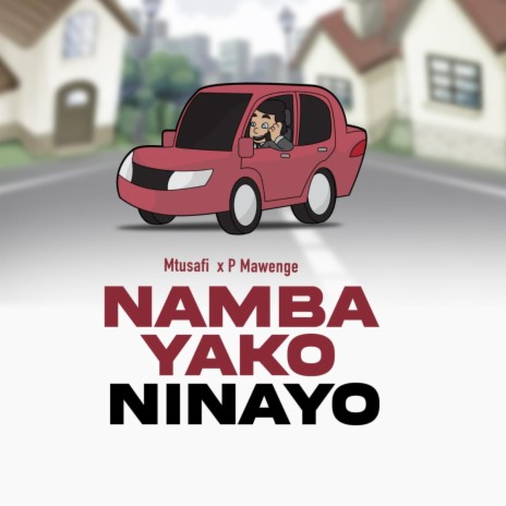 Namba Yako Ninayo ft. P Mawenge | Boomplay Music