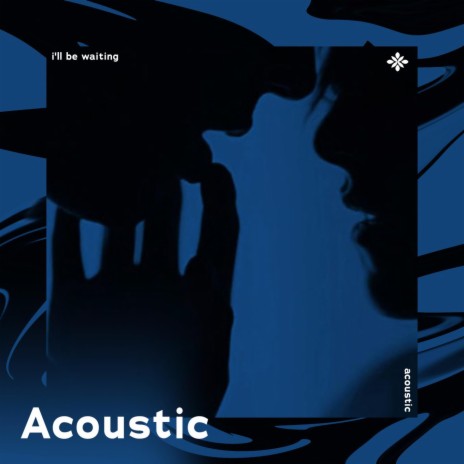 i'll be waiting - acoustic ft. Tazzy | Boomplay Music