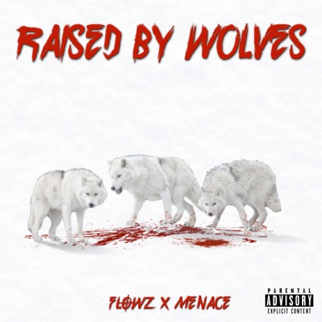 Raised By Wolves ft. Flowz | Boomplay Music