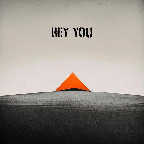 Hey You | Boomplay Music