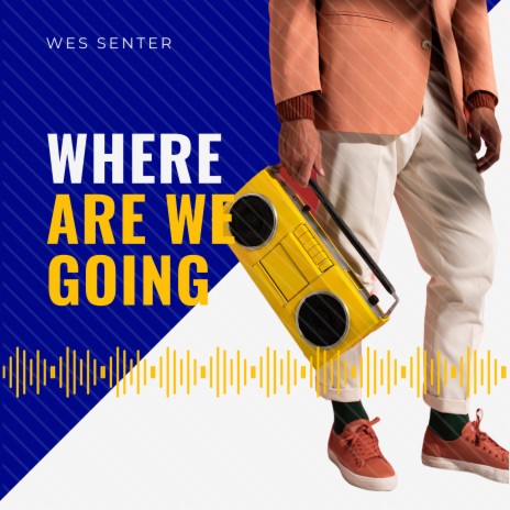 Where Are We Going | Boomplay Music