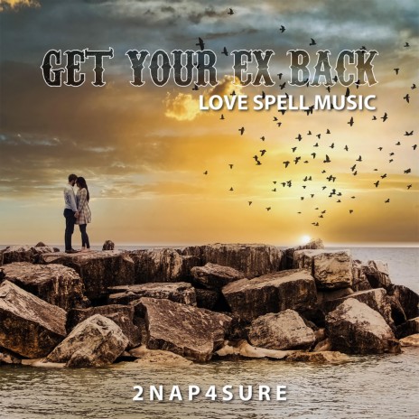 Get Your Ex Back Love Spell Music