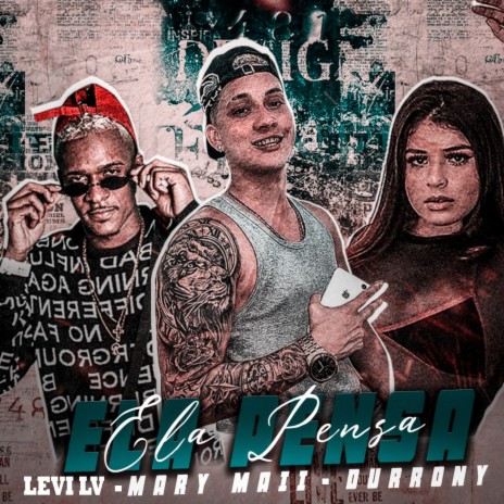 Ela Pensa (feat. Mc Mary Maii & MC Durrony) | Boomplay Music