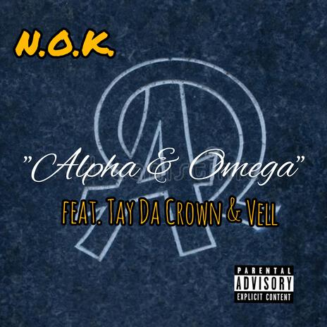 Alpha & Omega ft. Tay Da Crown & Vell | Boomplay Music