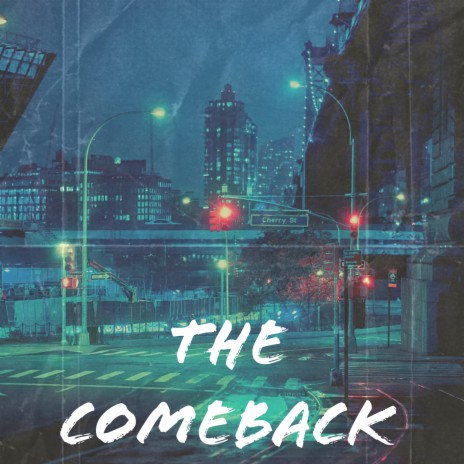 The Comeback | Boomplay Music