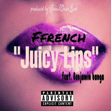 Juicy Lips ft. Benjamin Banga | Boomplay Music