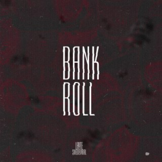 BANK ROLL