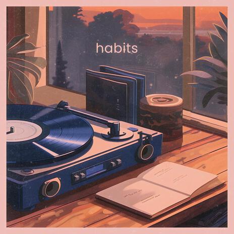 habits | Boomplay Music