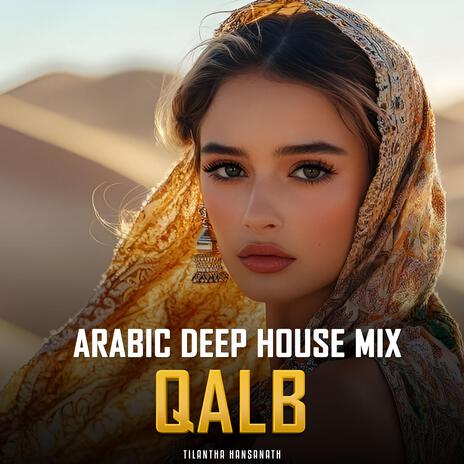 Qalb (Arabic Deep House Mix) | Boomplay Music