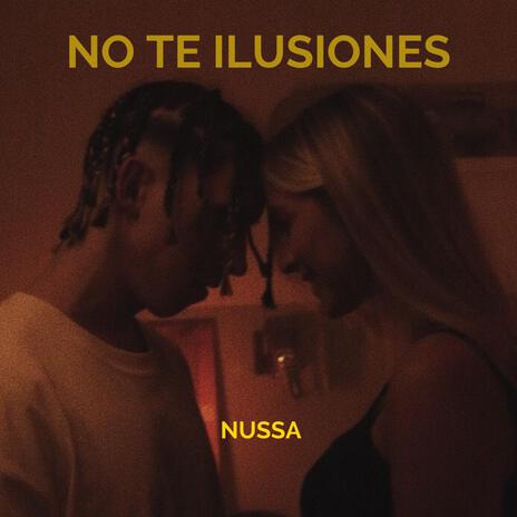 No te ilusiones | Boomplay Music