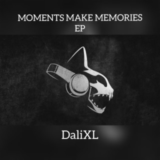 Moments make memories EP