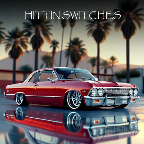 Hittin Switches | Boomplay Music