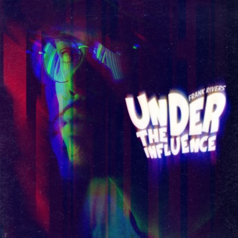 Under the Influence | Boomplay Music