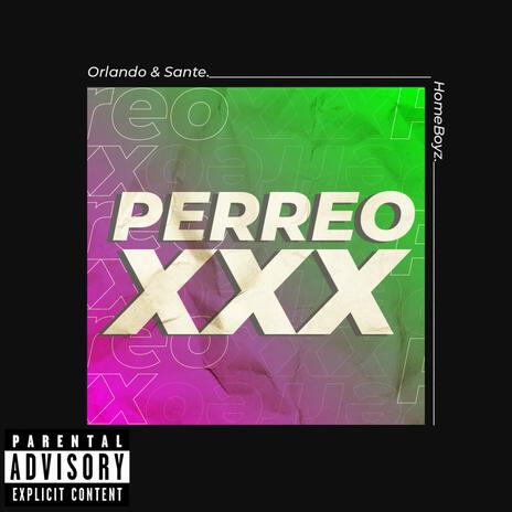 PERREO XXX ft. Sante