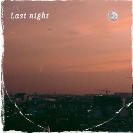 Last night | Boomplay Music