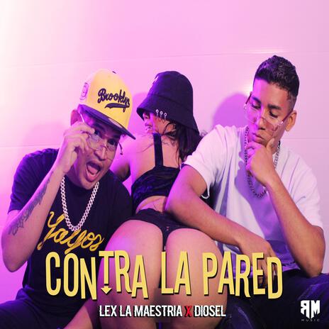 Contra La Pared ft. Diosel el Artista | Boomplay Music