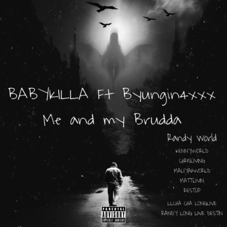 Me And My Brudda ft. Byungin4xxxx | Boomplay Music