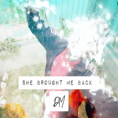 She Brought Me Back | Boomplay Music