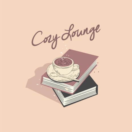 Cozy Lounge | Boomplay Music