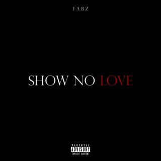 Show No Love
