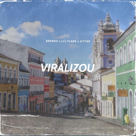 Viralizou ft. Brenno & Vitter | Boomplay Music